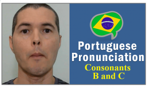 How To Pronounce The Letters B And C In Portuguese